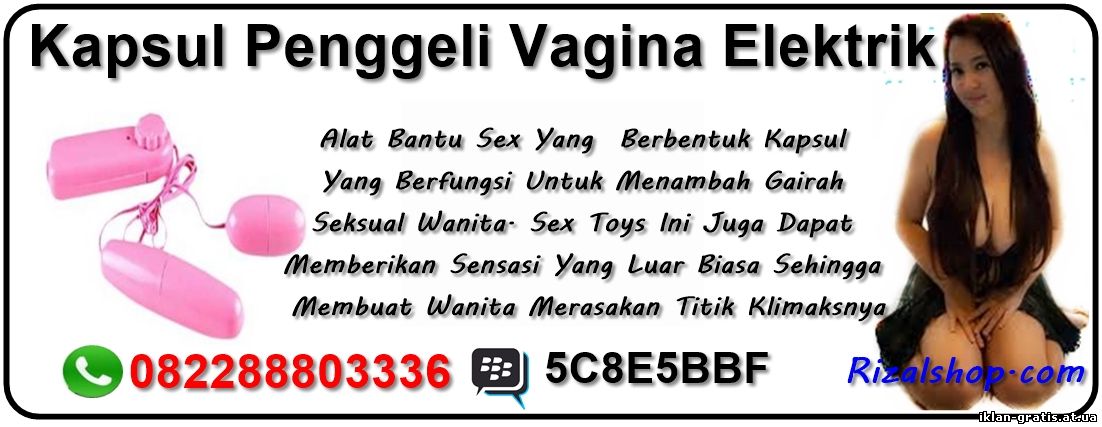Alat Bantu Sex Wanita ( Kapsul Penggeli Vagina Dan Anus ) HP. 082288803336