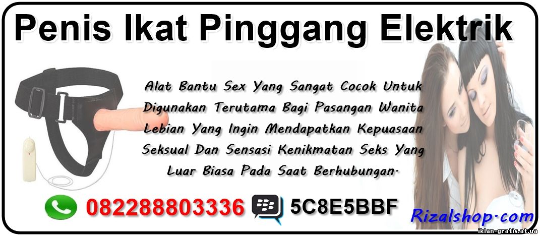 (http://rizalshop.com/alat-bantu-sex-wanita/penis-ikat-pinggang.html)